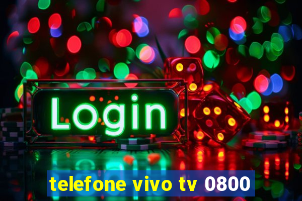 telefone vivo tv 0800