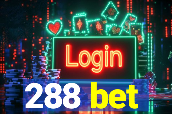 288 bet