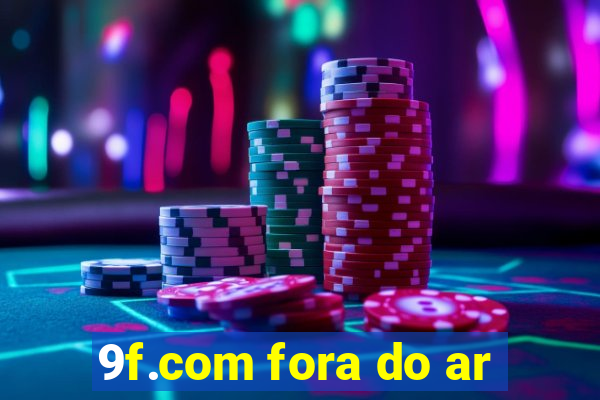 9f.com fora do ar