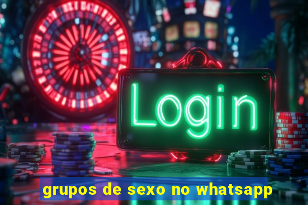 grupos de sexo no whatsapp