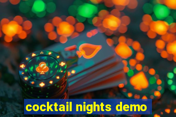 cocktail nights demo