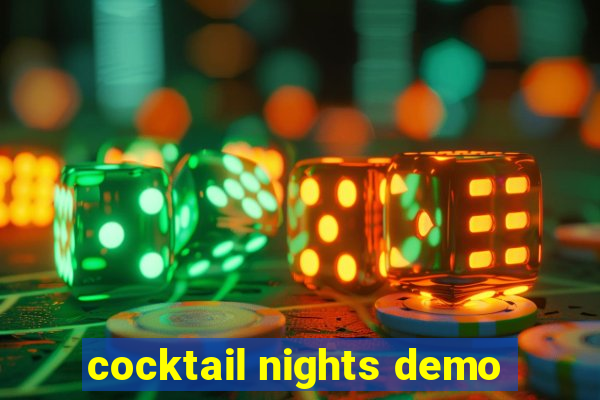 cocktail nights demo