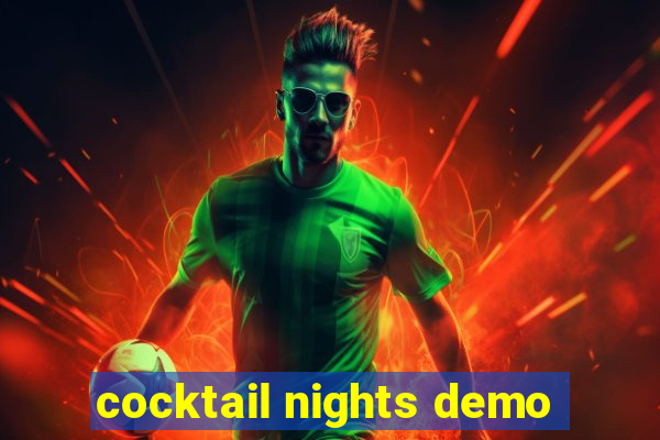 cocktail nights demo