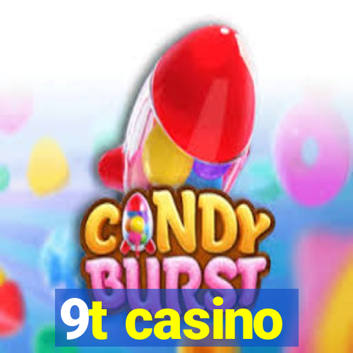 9t casino