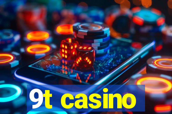 9t casino