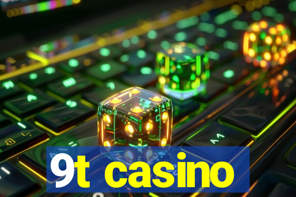 9t casino