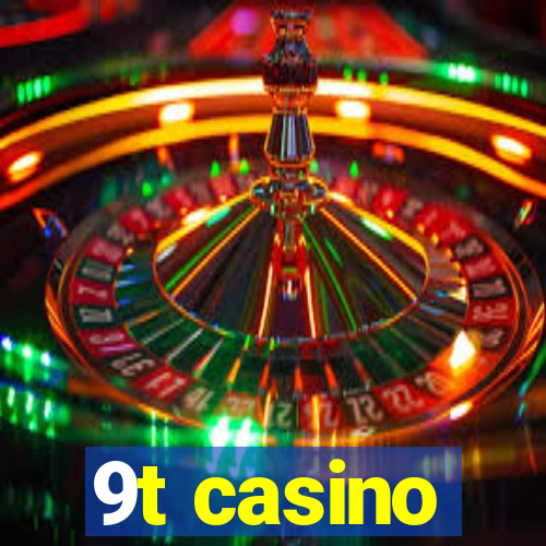 9t casino