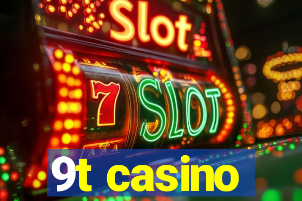 9t casino