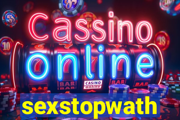 sexstopwath