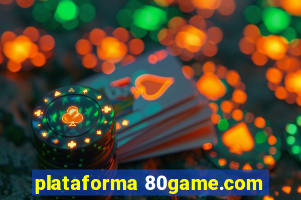 plataforma 80game.com