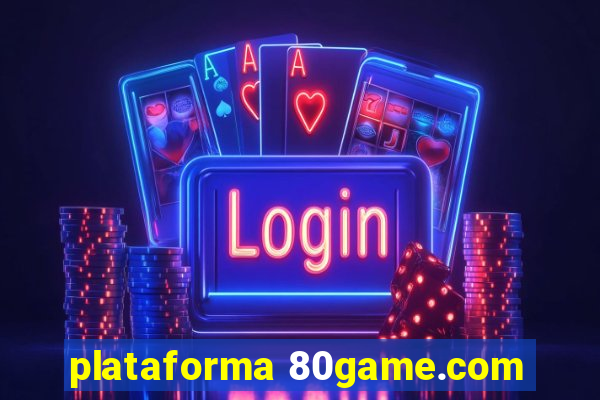 plataforma 80game.com