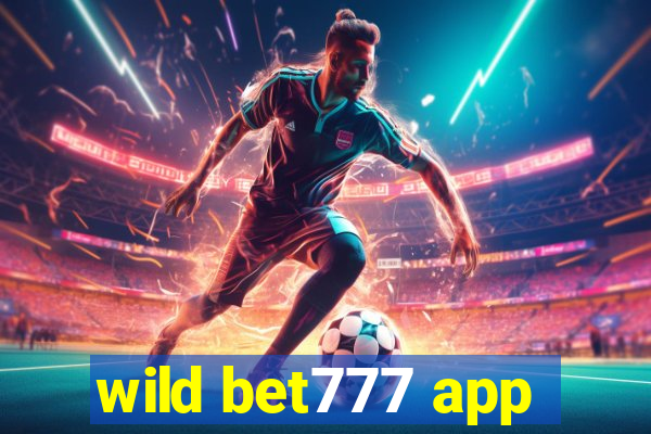 wild bet777 app