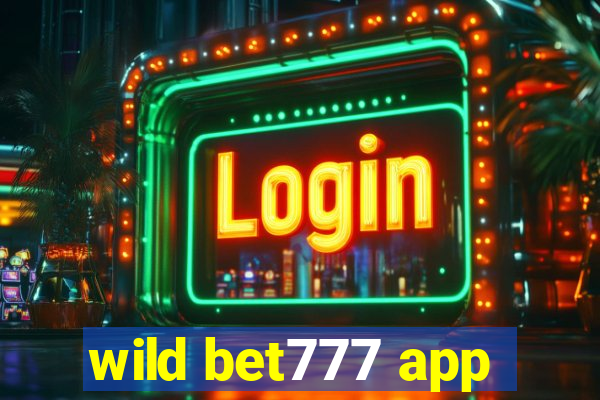 wild bet777 app