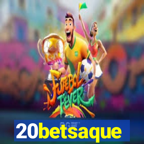 20betsaque