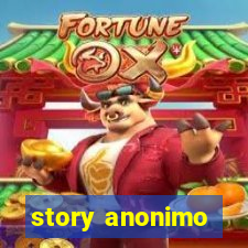 story anonimo