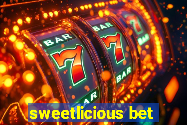 sweetlicious bet