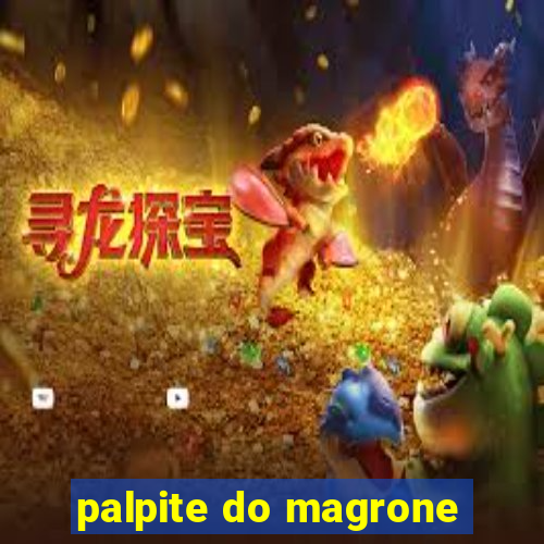 palpite do magrone