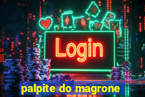 palpite do magrone