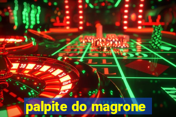 palpite do magrone