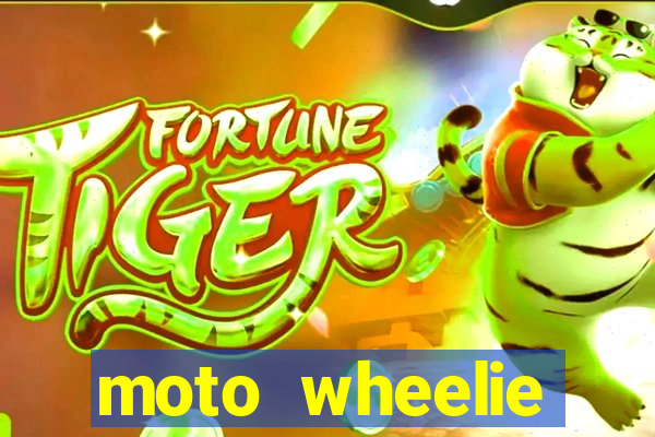 moto wheelie dinheiro infinito