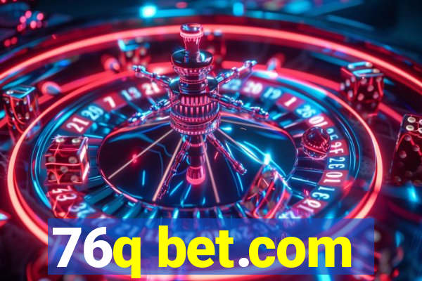 76q bet.com