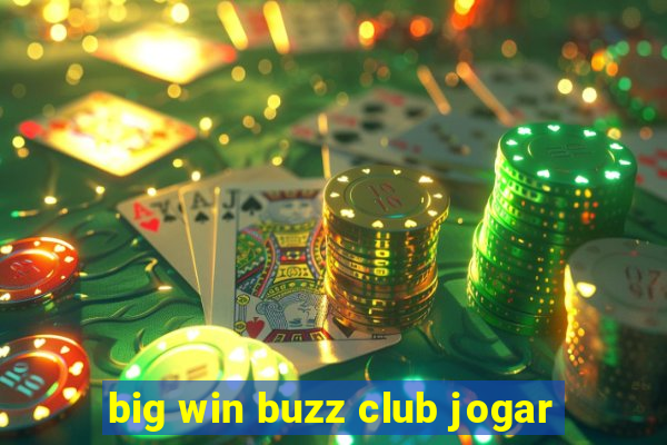 big win buzz club jogar