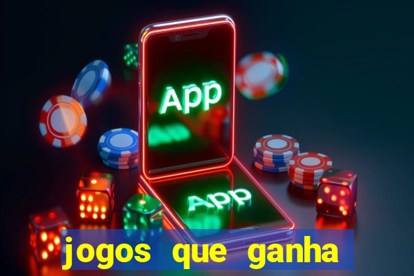 jogos que ganha dinheiro gratis