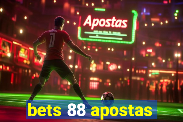 bets 88 apostas