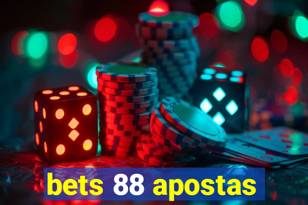 bets 88 apostas