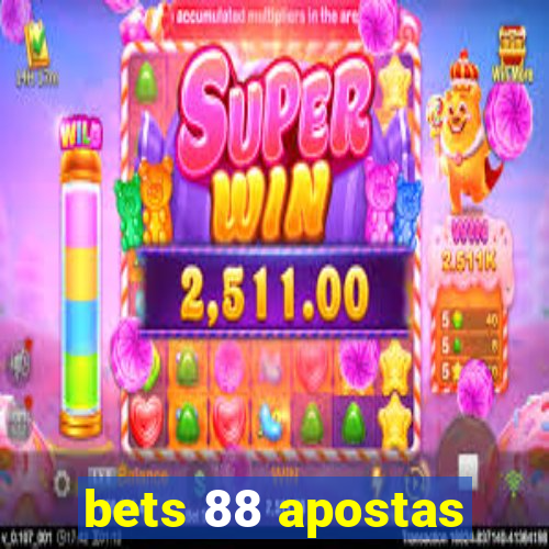 bets 88 apostas