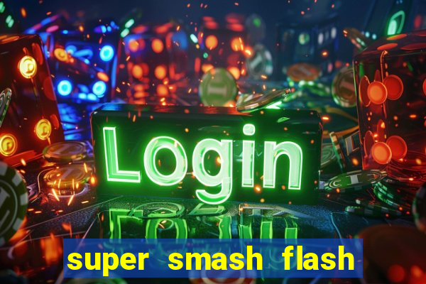 super smash flash 2 jogos