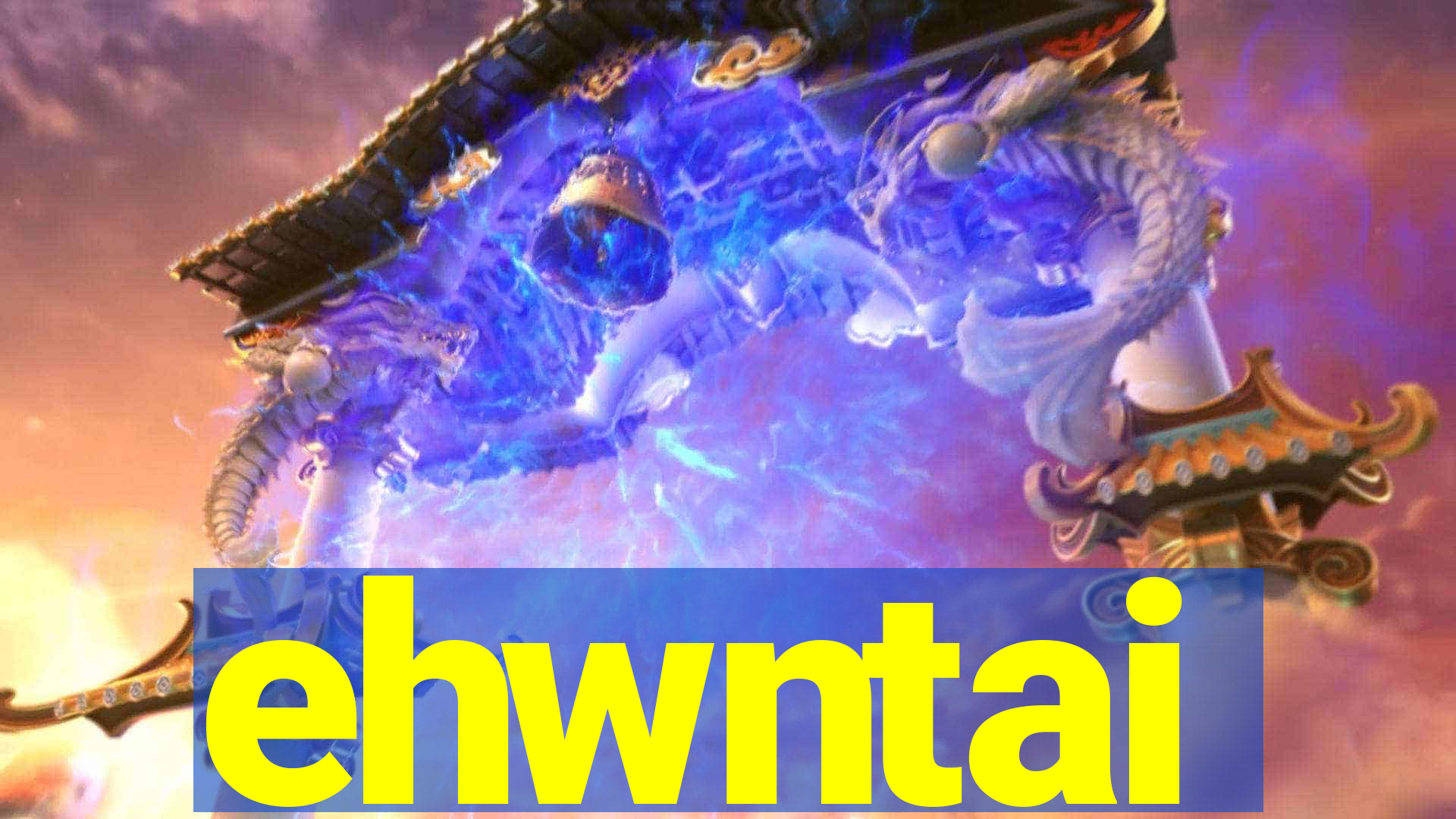 ehwntai