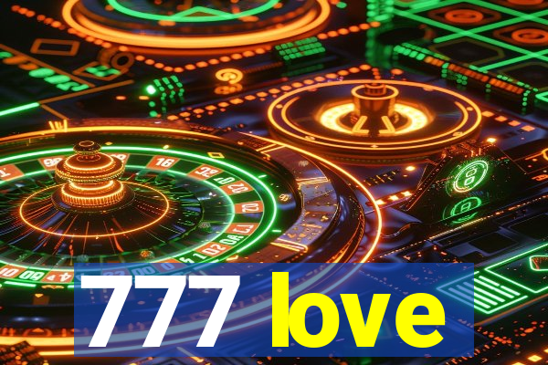 777 love