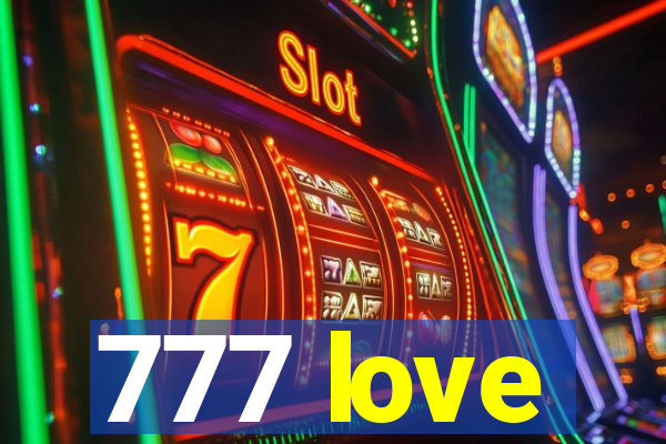 777 love