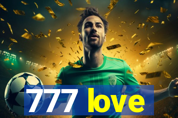 777 love