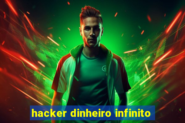 hacker dinheiro infinito