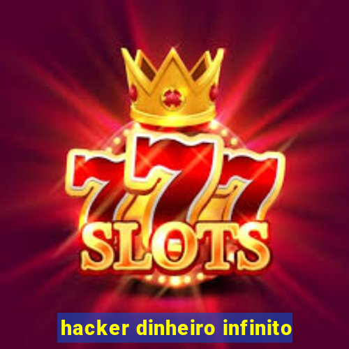 hacker dinheiro infinito