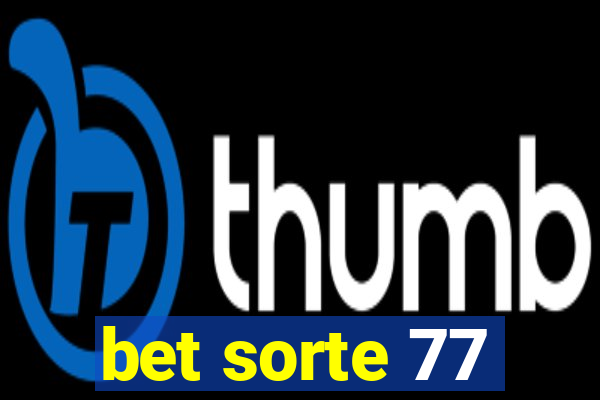 bet sorte 77