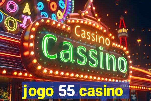 jogo 55 casino