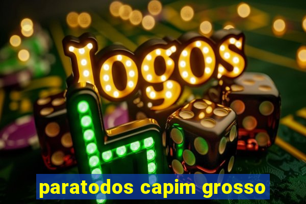 paratodos capim grosso