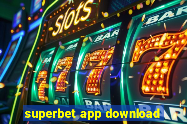 superbet app download