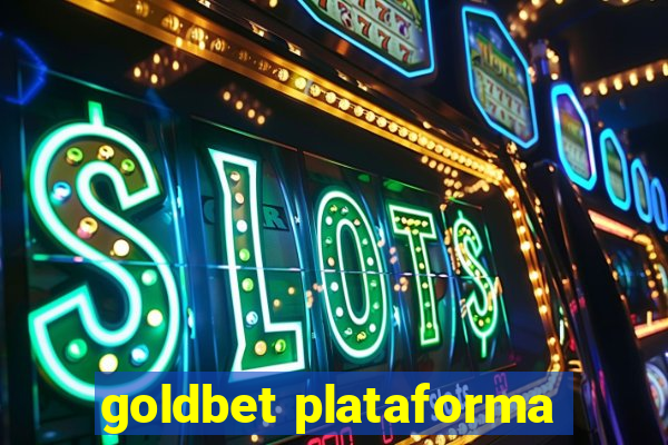 goldbet plataforma