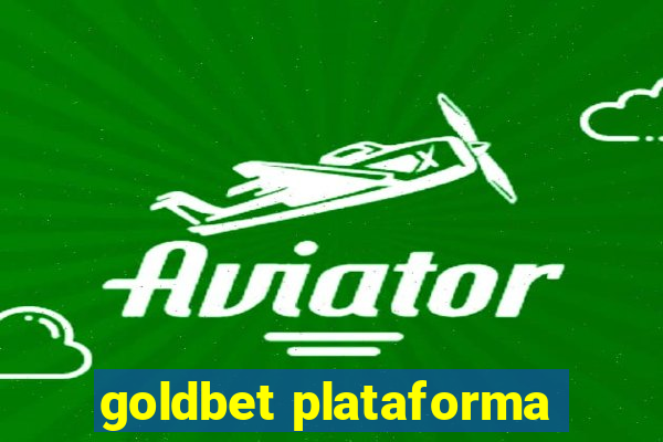 goldbet plataforma