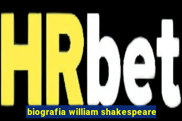 biografia william shakespeare