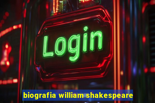 biografia william shakespeare