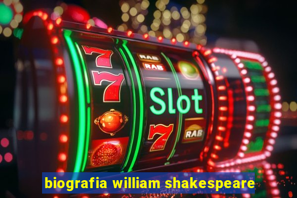 biografia william shakespeare