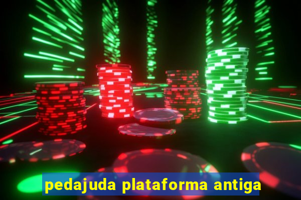 pedajuda plataforma antiga