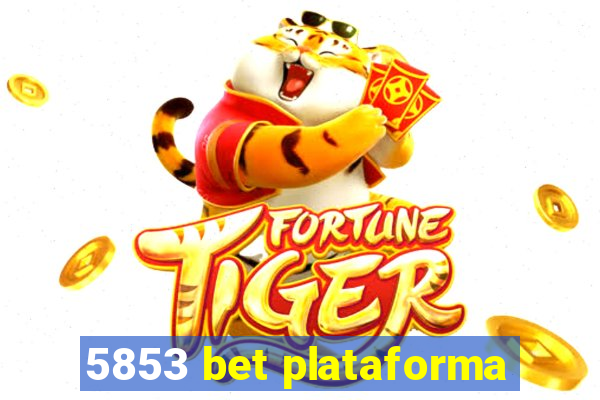 5853 bet plataforma