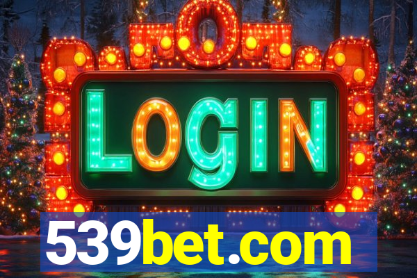 539bet.com