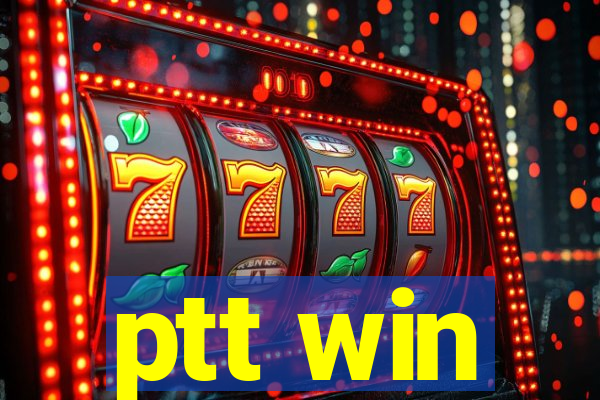 ptt win